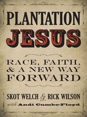 cover image of Plantation Jesus: Race, Faith, and a New Way Forward